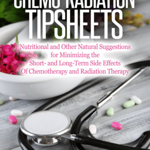 Chemo-Radiation Tipsheets Susan Silberstein PhD Beat Cancer